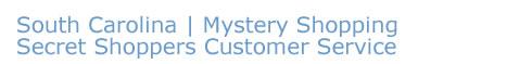South Carolina Shopping Mystery Secret Shop